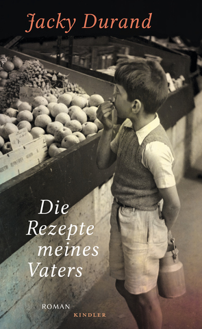 Die Rezepte meines Vaters von Durand,  Jacky, Kronenberger,  Ina