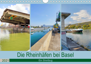 Die Rheinhäfen bei Basel – Ein Streifzug (Wandkalender 2021 DIN A4 quer) von Fischer,  Dieter