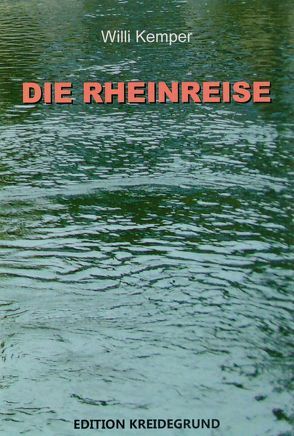 DIE RHEINREISE von Kemper,  Willi