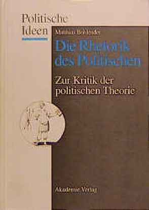 Die Rhetorik des Politischen von Bohlender,  Mathias