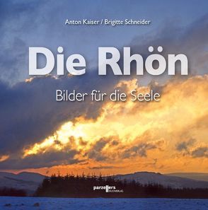 Die Rhön von Kaiser,  Anton, Schneider,  Brigitte