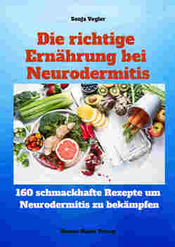 Die richtige Ernährung bei Neurodermitis von Vogler,  Sonja