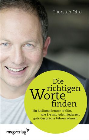 Die richtigen Worte finden von Otto,  Thorsten