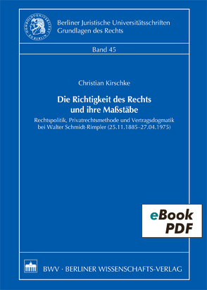 Die Richtigkeit des Rechts und ihre Maßstäbe von Kirschke,  Christian