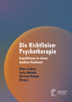 Die Richtlinien-Psychotherapie von Adamek,  Lucie, Krumm,  Bertram, Lieberz,  Klaus, Mathes,  Klara A., Rieping,  Marie-Luise, Ullrich,  Hanno