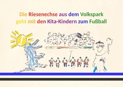 Die Riesenechse aus dem Volkspark geht mit den Kita-Kindern zum Fußball von Hansen,  Olde