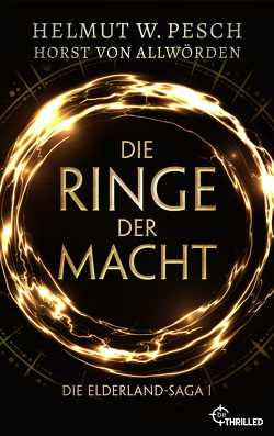 Die Ringe der Macht von Allwörden,  Horst von, Pesch,  Helmut W