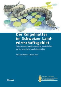 Die Ringelnatter im Schweizer Landwirtschaftsgebiet von Baur,  Bruno, Meister,  Barbara