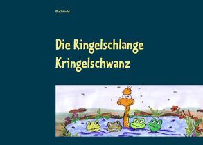 Die Ringelschlange Kringelschwanz von Schindel,  Elke