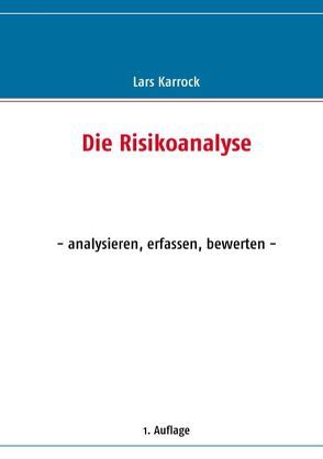 Die Risikoanalyse von Karrock,  Lars