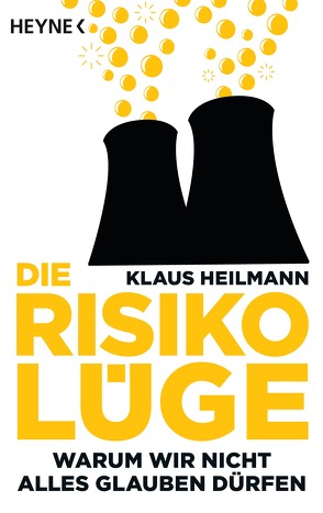 Die Risikolüge von Heilmann,  Klaus