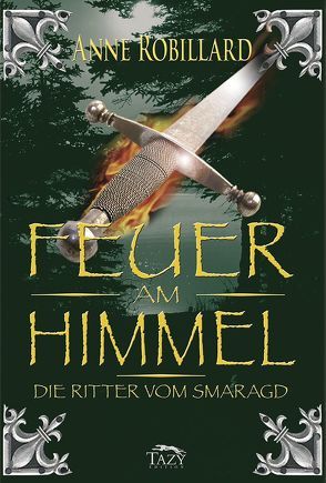 Die Ritter vom Smaragd / Feuer am Himmel von Robillard,  Anne