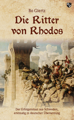 Die Ritter von Rhodos von Giertz,  Bo, Grauer,  Sabine