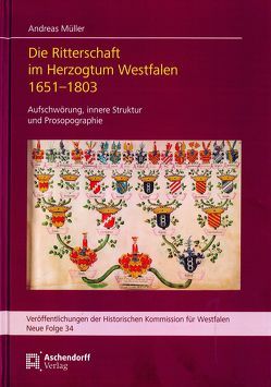 Die Ritterschaft im Herzogtum Westfalen 1651-1803 von Mueller,  Andreas