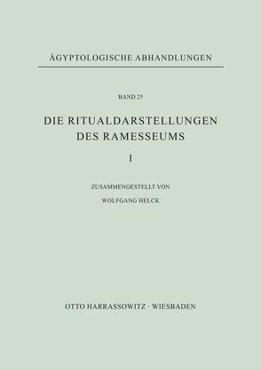 Die Ritualdarstellungen des Ramesseums I. von Helck,  Wolfgang