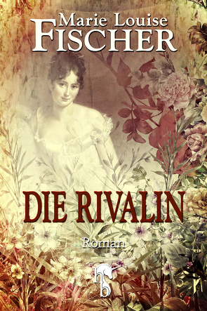 Die Rivalin von Fischer,  Marie Louise