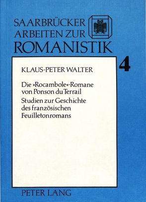 Die Rocambole-Romane von Ponson du Terrail von Walter,  Klaus Peter