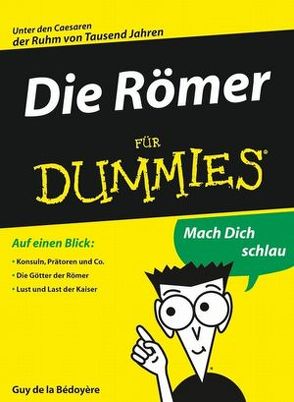 Die Römer für Dummies von de la Bedoyere,  Guy, Kaufmann,  Tina