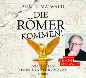 Die Römer kommen von Maiwald,  Armin