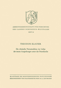 Die römische Petrustradition im Lichte der neuen Ausgrabungen unter der Peterskirche von Klauser,  Theodor