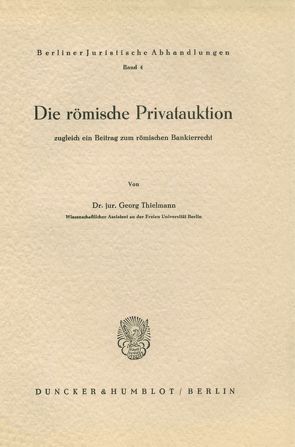 Die römische Privatauktion. von Thielmann,  Georg