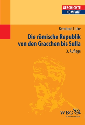 Die Römische Republik von den Gracchen bis Sulla von Brodersen,  Kai, Linke,  Bernhard