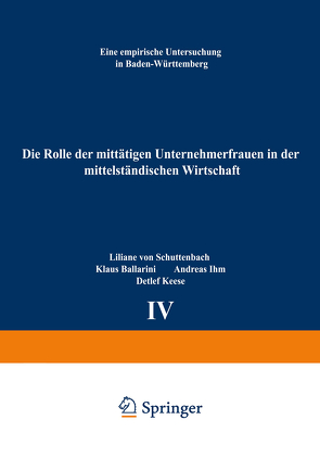 Die Rolle der mittätigen Unternehmerfrauen in der mittelständischen Wirtschaft von Ballarini,  Klaus, Ihm,  Andreas, Keese,  Detlef, Schuttenbach,  Liliane von