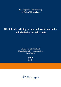 Die Rolle der mittätigen Unternehmerfrauen in der mittelständischen Wirtschaft von Ballarini,  Klaus, Ihm,  Andreas, Keese,  Detlef, Schuttenbach,  Liliane von