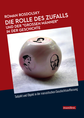 Die Rolle des Zufalls und der „großen Männer“ in der Geschichte von Rosdolsky,  Roman