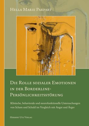 Die Rolle sozialer Emotionen in der Borderline-Persönlichkeitsstörung von Parpart,  Hella Marie