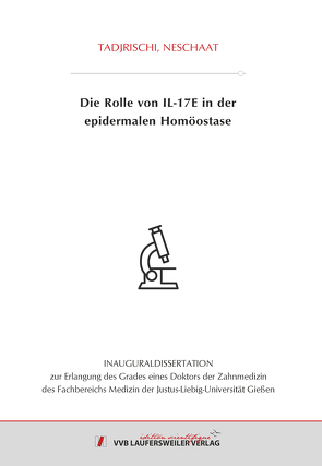 Die Rolle von IL-17E in der epidermalen Homöostase von Tadjrischi,  Neschaat