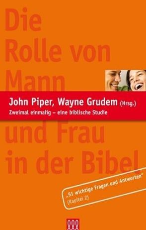 Die Rolle von Mann und Frau in der Bibel – Auszug von Grudem,  Wayne, Piper,  John