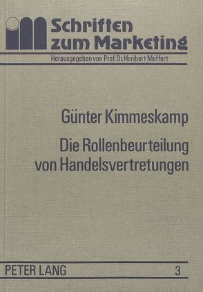 Die Rollenbeurteilung von Handelsvertretungen von Kimmeskamp,  Günter