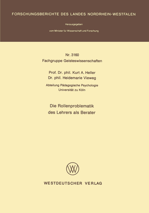 Die Rollenproblematik des Lehrers als Berater von Heller,  Kurt A.