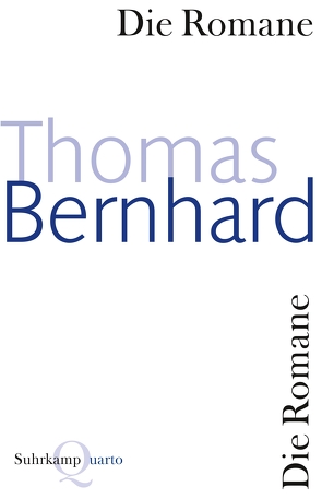 Die Romane von Bernhard,  Thomas, Huber,  Martin, Schmidt-Dengler,  Wendelin