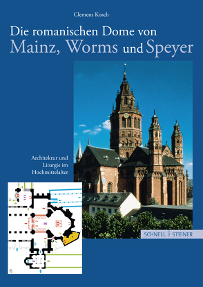 Die romanischen Dome von Mainz, Worms und Speyer von Kosch,  Clemens