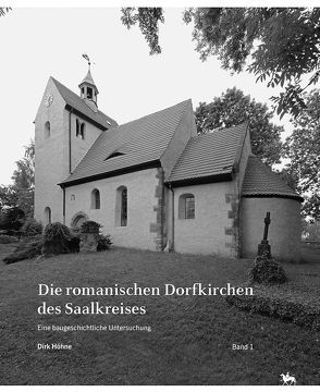 Die romanischen Dorfkirchen des Saalkreises von Höhne,  Dirk, Rüber-Schütte,  Elisabeth