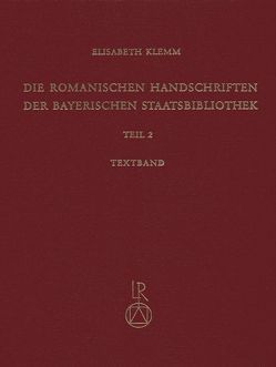 Die romanischen Handschriften der Bayerischen Staatsbibliothek von Klemm,  Elisabeth