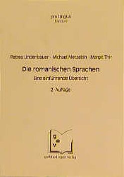 Die romanischen Sprachen von Lindenbauer,  Petrea, Metzeltin,  Michael, Thir,  Margit, Winkelmann,  Otto