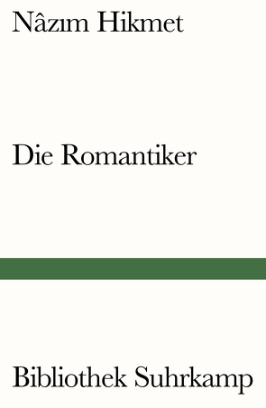 Die Romantiker von Bichsel,  Peter, Egghardt,  Hanne, Hikmet,  Nâzim