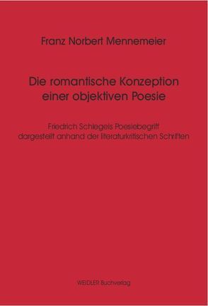 Die romantische Konzeption einer objektiven Poesie von Mennemeier,  Franz N