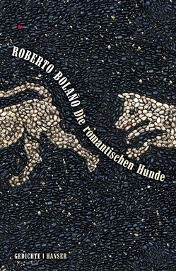 Die romantischen Hunde von Bolaño,  Roberto, Hansen,  Christian, von Berenberg,  Heinrich