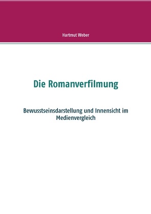 Die Romanverfilmung von Weber,  Hartmut