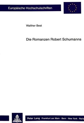 Die Romanzen Robert Schumanns von Best,  Walther