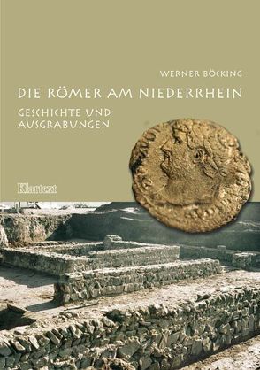 Die Römer am Niederrhein von Böcking,  Werner