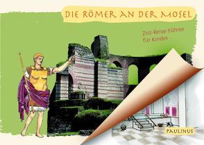 Die Römer an der Mosel von Böhm,  Annette