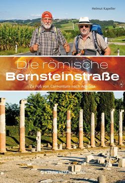 Die Römische Bernsteinstraße von Kapeller,  Helmut, Kutscher,  Walter