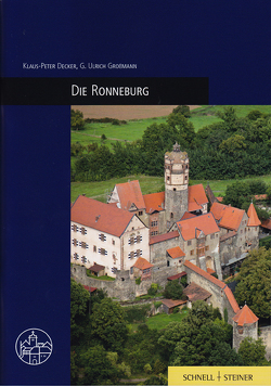 Die Ronneburg von Decker,  Klaus-Peter, Götz,  Roman, Grossmann,  Ulrich, Radt,  Timm, Wartburg-Gesellschaft zur Erforschung