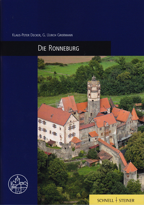 Die Ronneburg von Decker,  Klaus-Peter, Götz,  Roman, Grossmann,  Ulrich, Radt,  Timm, Wartburg-Gesellschaft zur Erforschung