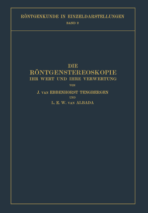 Die Röntgenstereoskopie von Albada,  L. E. W., Ebbenhorst-Tengbergen,  J.